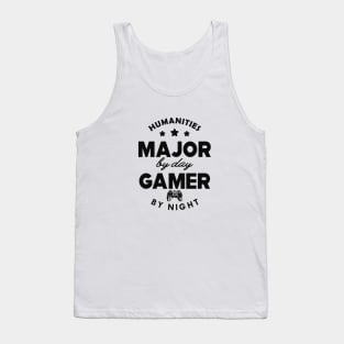 Humanities major by day gamer by night Tank Top